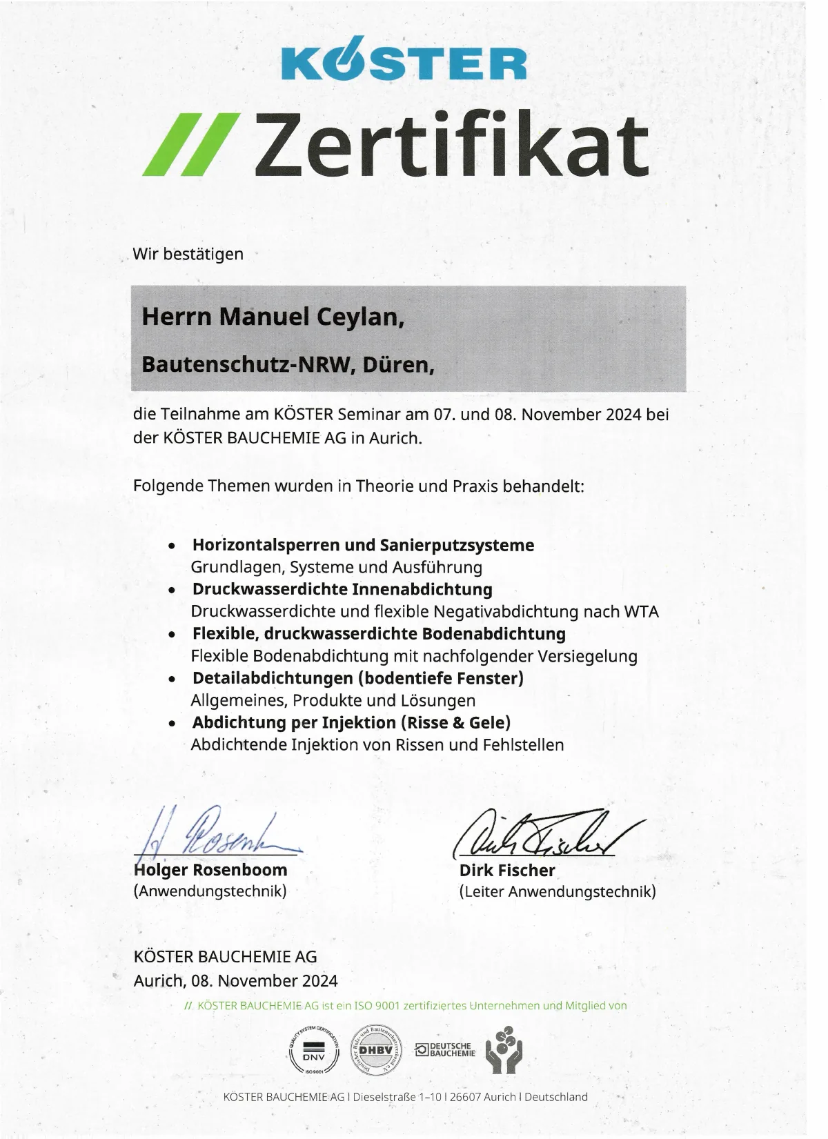 Teilnahmebescheinigung der Köster Bauchemie AG für Manuel Ceylan: Seminar am 7. und 8. November 2024 zu Horizontalsperren, Sanierputzsystemen, druckwasserdichter Innenabdichtung, Bodenabdichtung und Abdichtung per Injektion.
