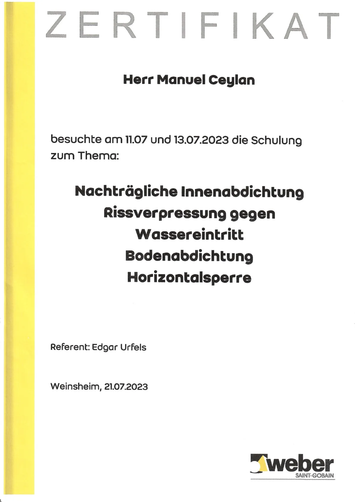 Teilnahmebescheinigung von Weber (Saint-Gobain) für Manuel Ceylan: Schulung am 11. und 13. Juli 2023 zu nachträglicher Innenabdichtung, Rissverpressung gegen Wassereintritt, Bodenabdichtung und Horizontalsperre.